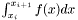 $ \int_{x_i}^{x_{i+1}} f(x) dx $